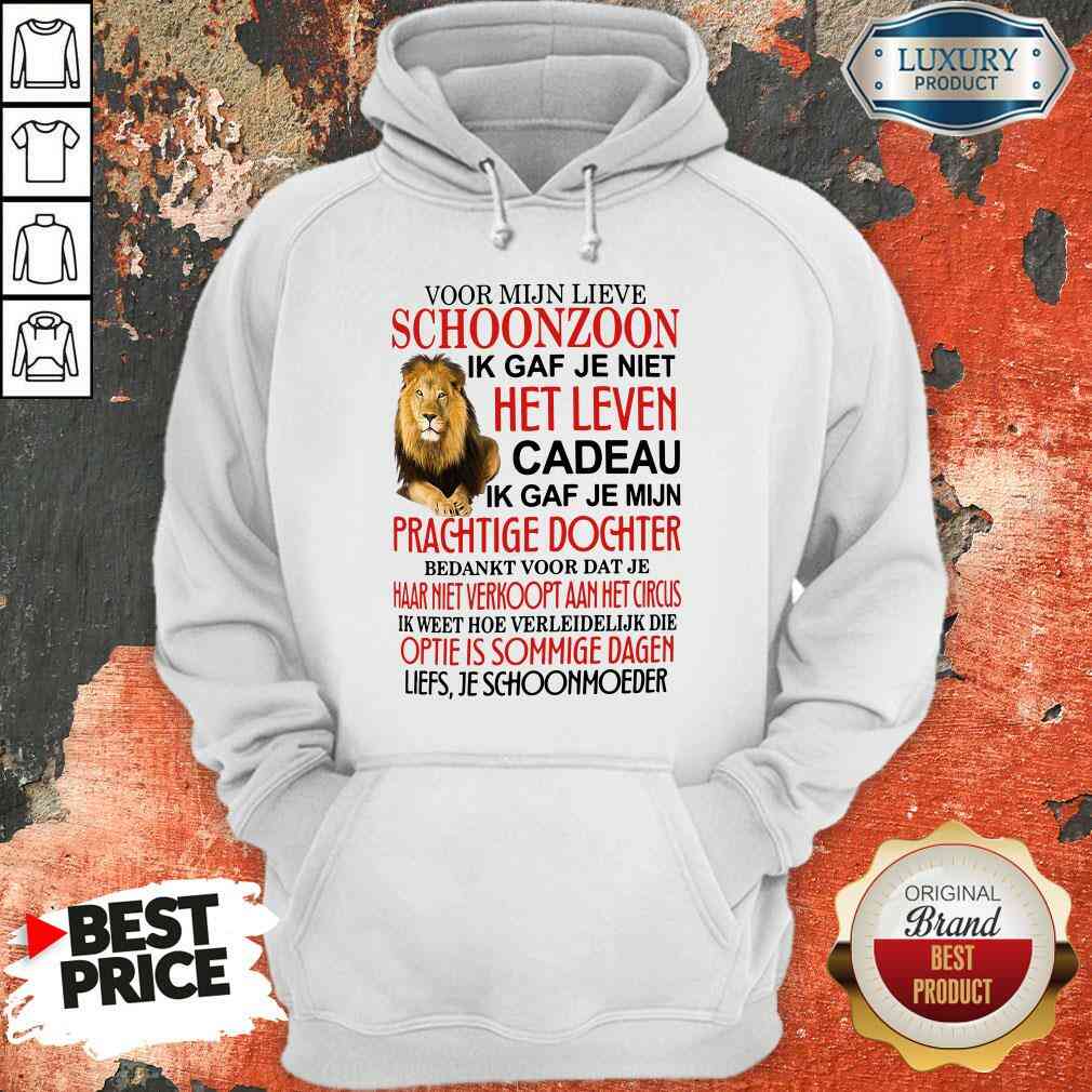 good-voor-mijn-lieve-schoonzoon-ik-gaf-je-niet-het-leven-cadeau-ik-gaf-je-mijn-prachthoodie.jpg