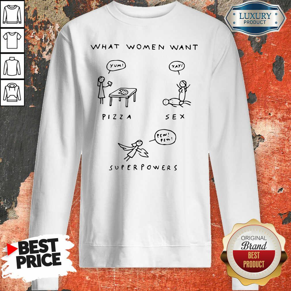 Good What Woman Pizza Sex Superpowers Shirt