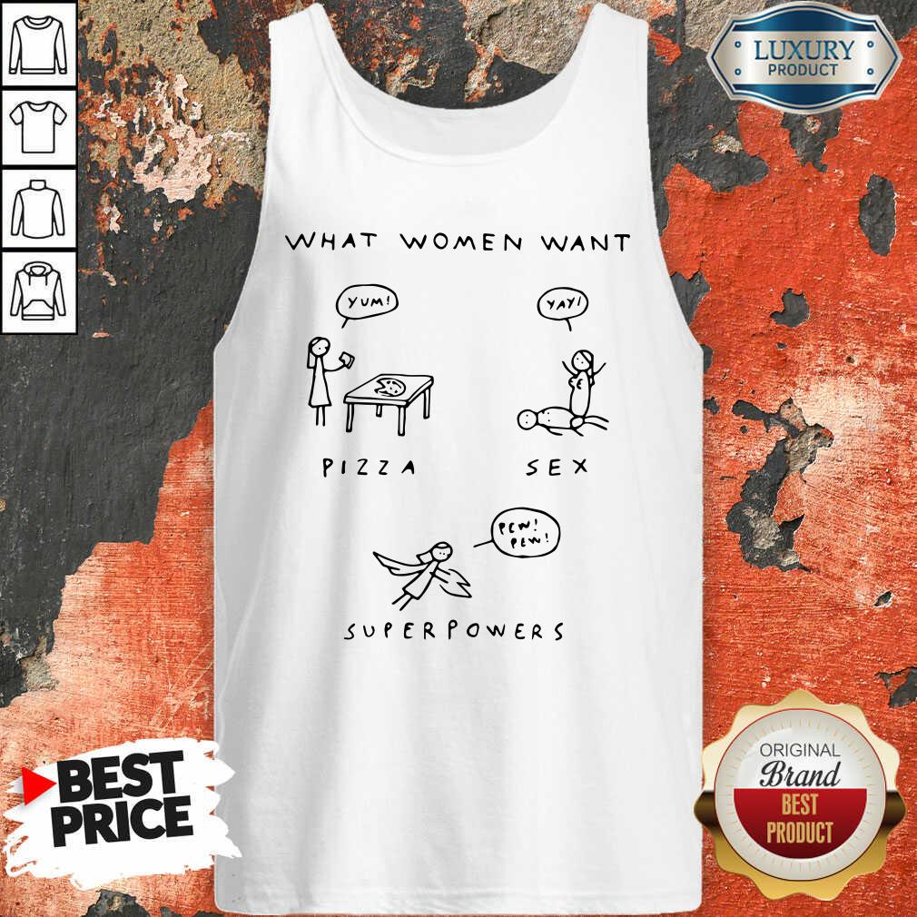 Good What Woman Pizza Sex Superpowers Shirt