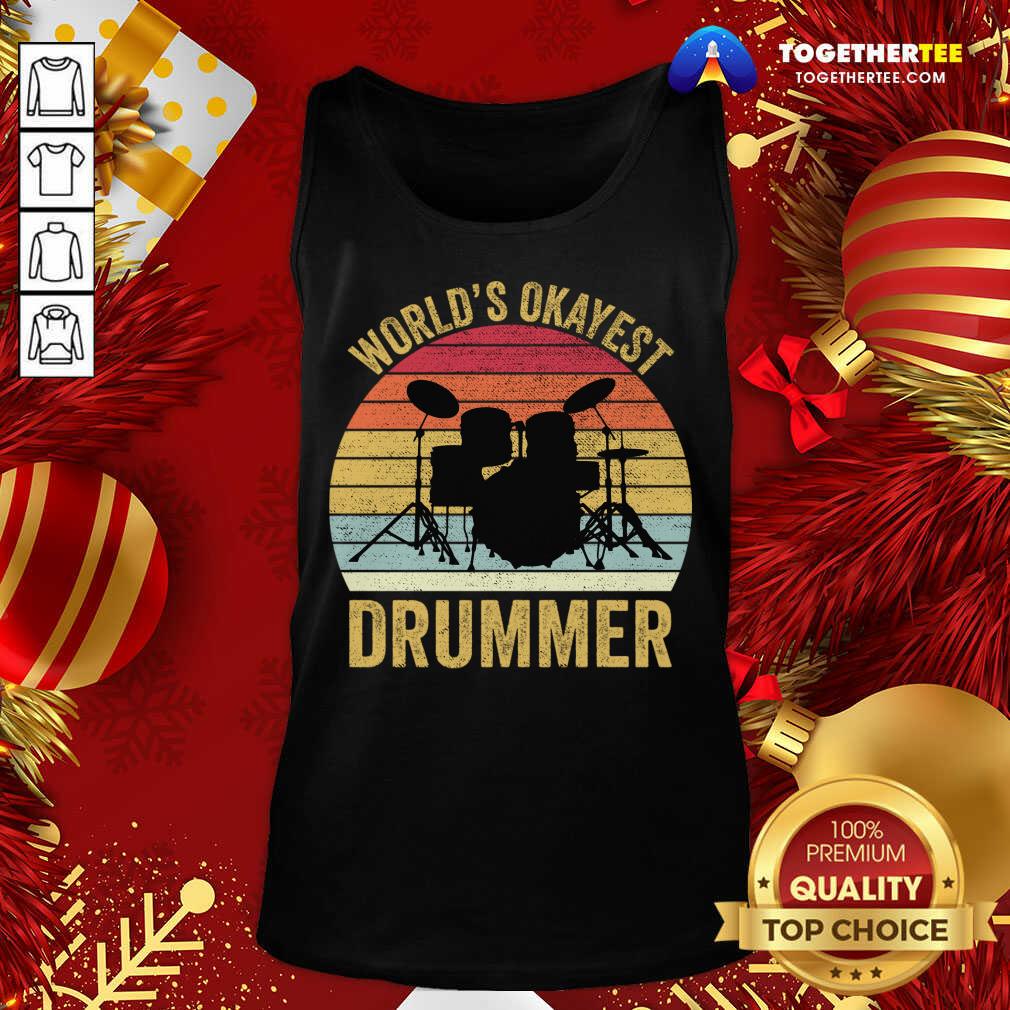 Good World's Okayest Drummer Retro Vintage T-Shirt