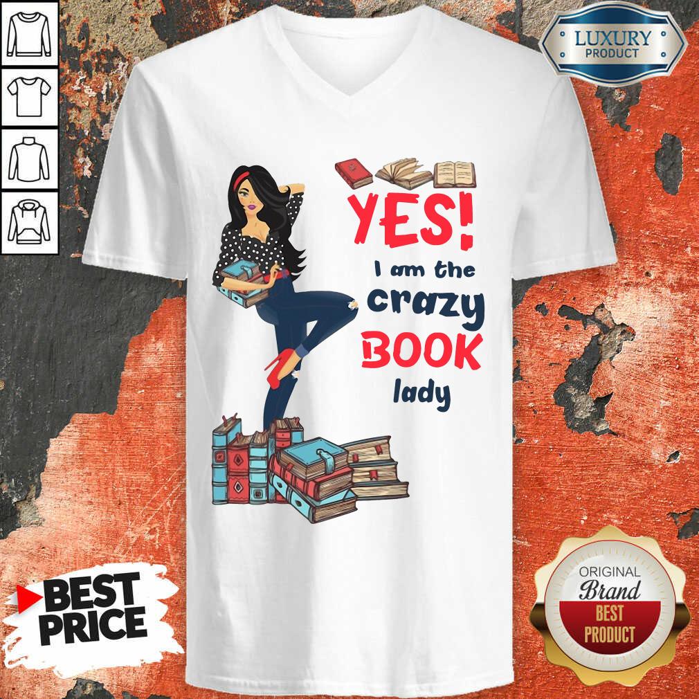 Good Yes I Am The Crazy Book Lady Shirt