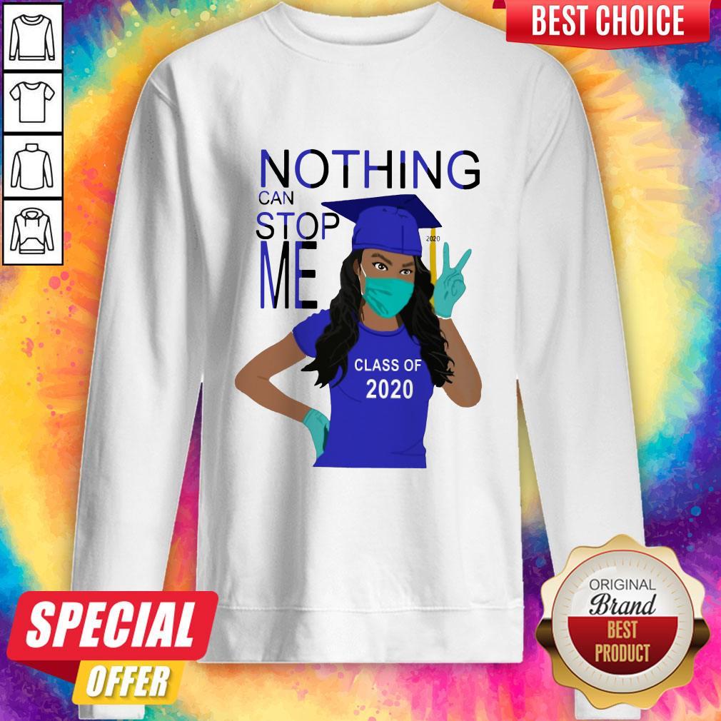 Graduation Nothing Can Stop Me Class Of 2020 Shirt