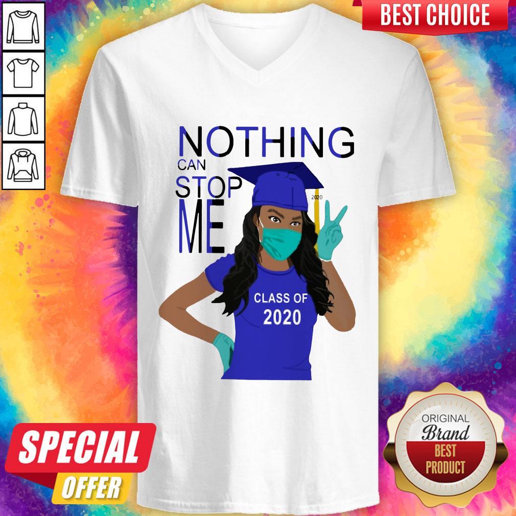 Graduation Nothing Can Stop Me Class Of 2020 Shirt
