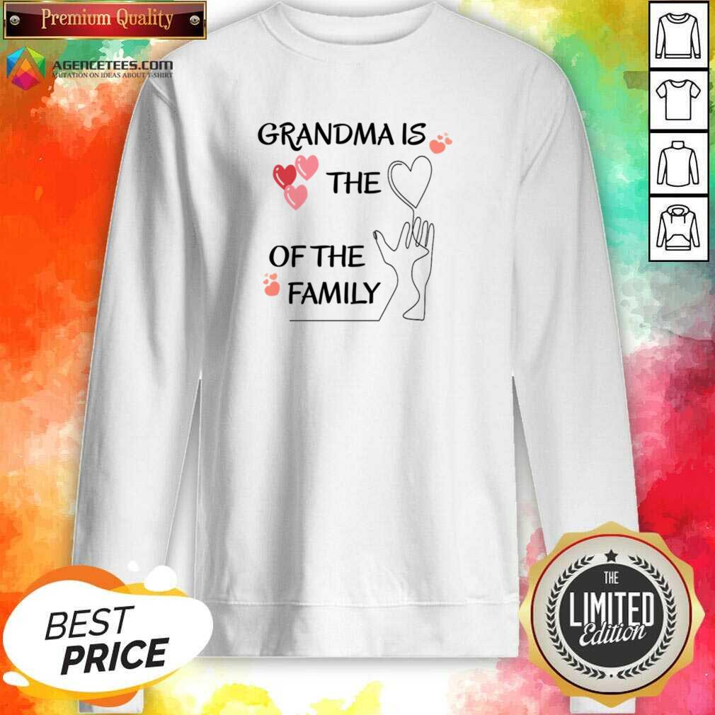 Grandma Is The Of The Family Shirt