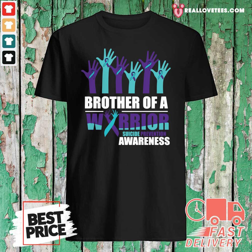 Great Brother Of A Warrior Suicide Awareness Shirt