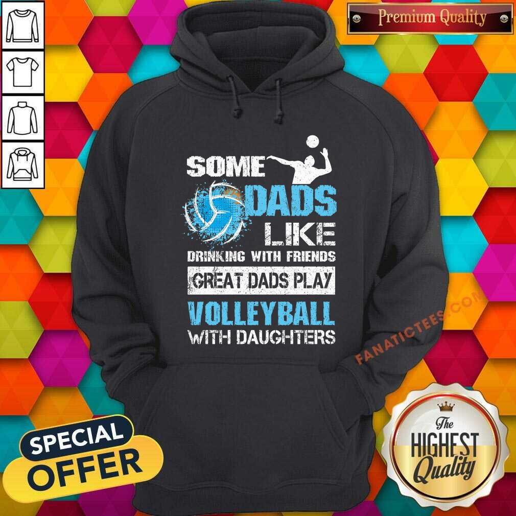 Great Dads Play Volleyball With Daughters Shirt