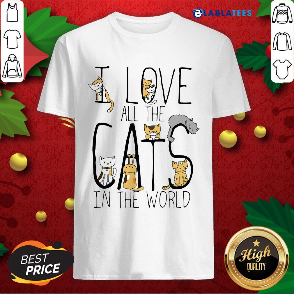 Great I Love All The Cats In The World Shirt