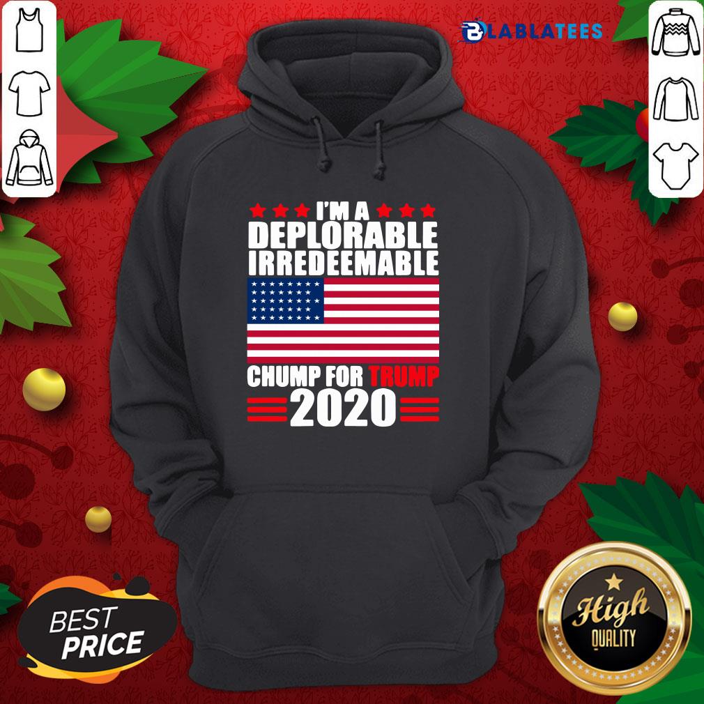 Great I’m Deplorable Irredeemable Chump For Trump 2020 Shirt