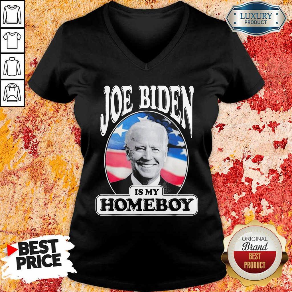 Great Joe Biden Is My Homeboy 1 Shirt