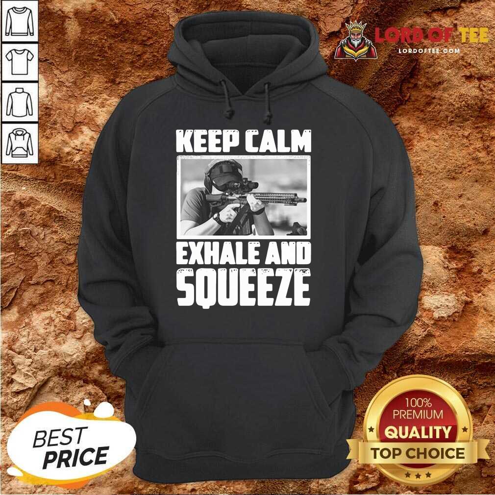Great Keep Calm Exhale And Squeeze Shirt