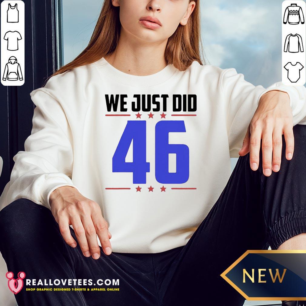 Great We Just Did 46 Blue Election Shirt