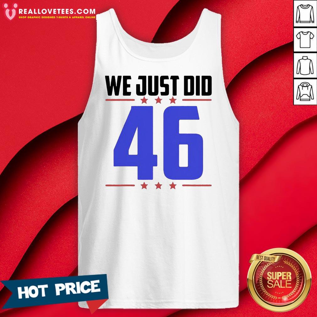 Great We Just Did 46 Blue Election Shirt