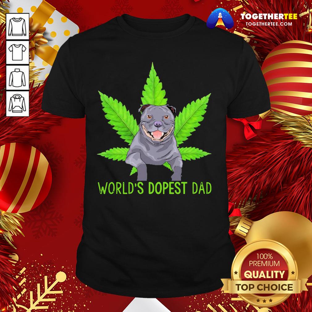 Great Weed Pitbull World’s Dopest Dad Shirt