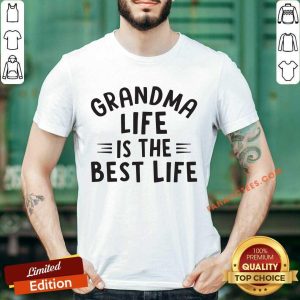 Grandma Life Is The Best Life Shirt