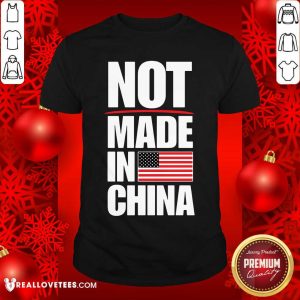Beautiful Not Made In China American Flag Shirt