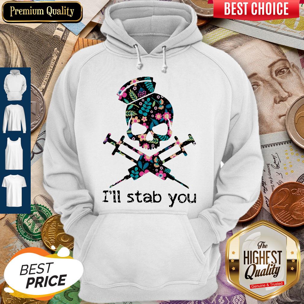 Official Skull Nurse Flowers I'll Stab You shirt