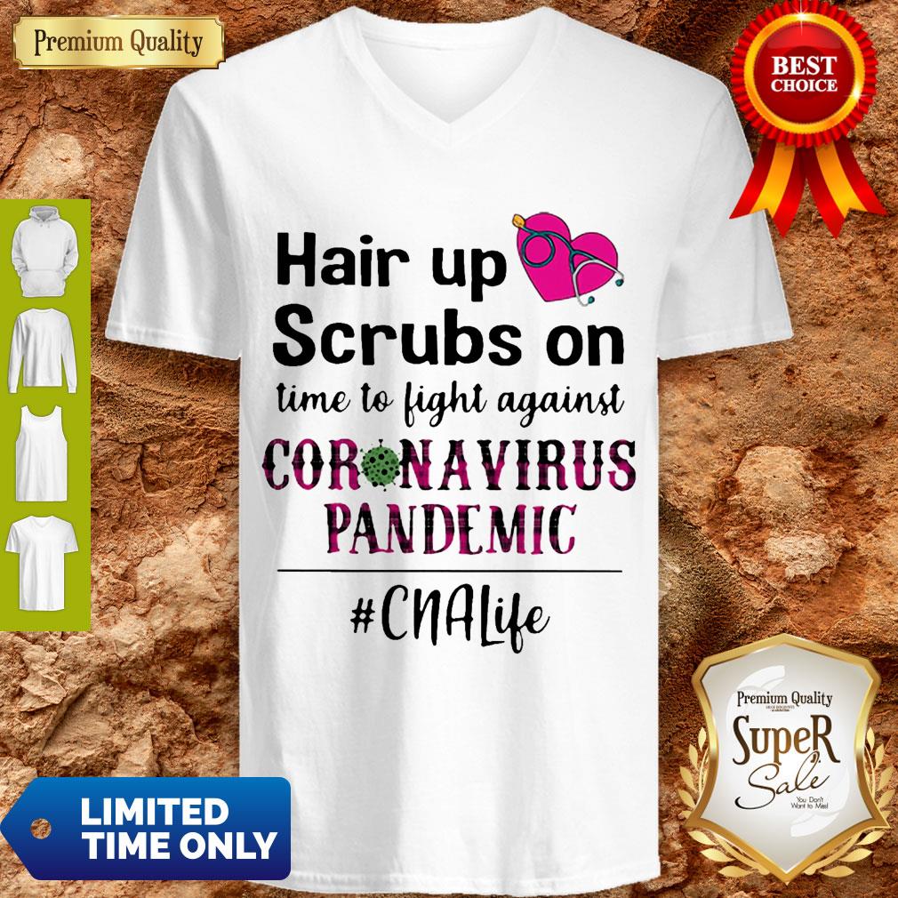 Hair Up Scrubs On Time To Light Against Coronavirus Pandemic CNA Life Shirt