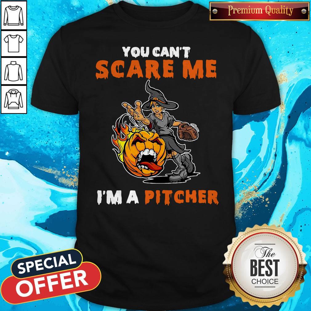 Halloween You Can't Scare Me I'm A Pitcher Shirt