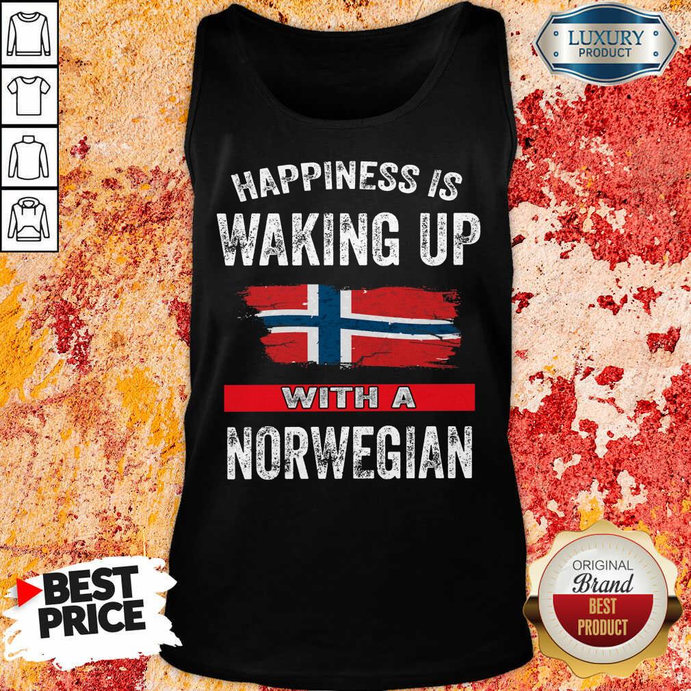 Happiness Is Waking Up With Norwegian Shirt