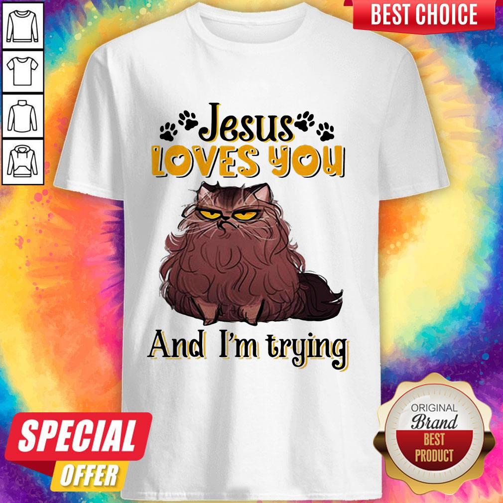 Happy Cat Brown Jesus Loves You And Im Trying Shirt
