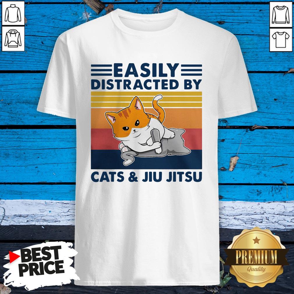 Happy Easily Distracted By Cats And Jiu Jitsu Shirt