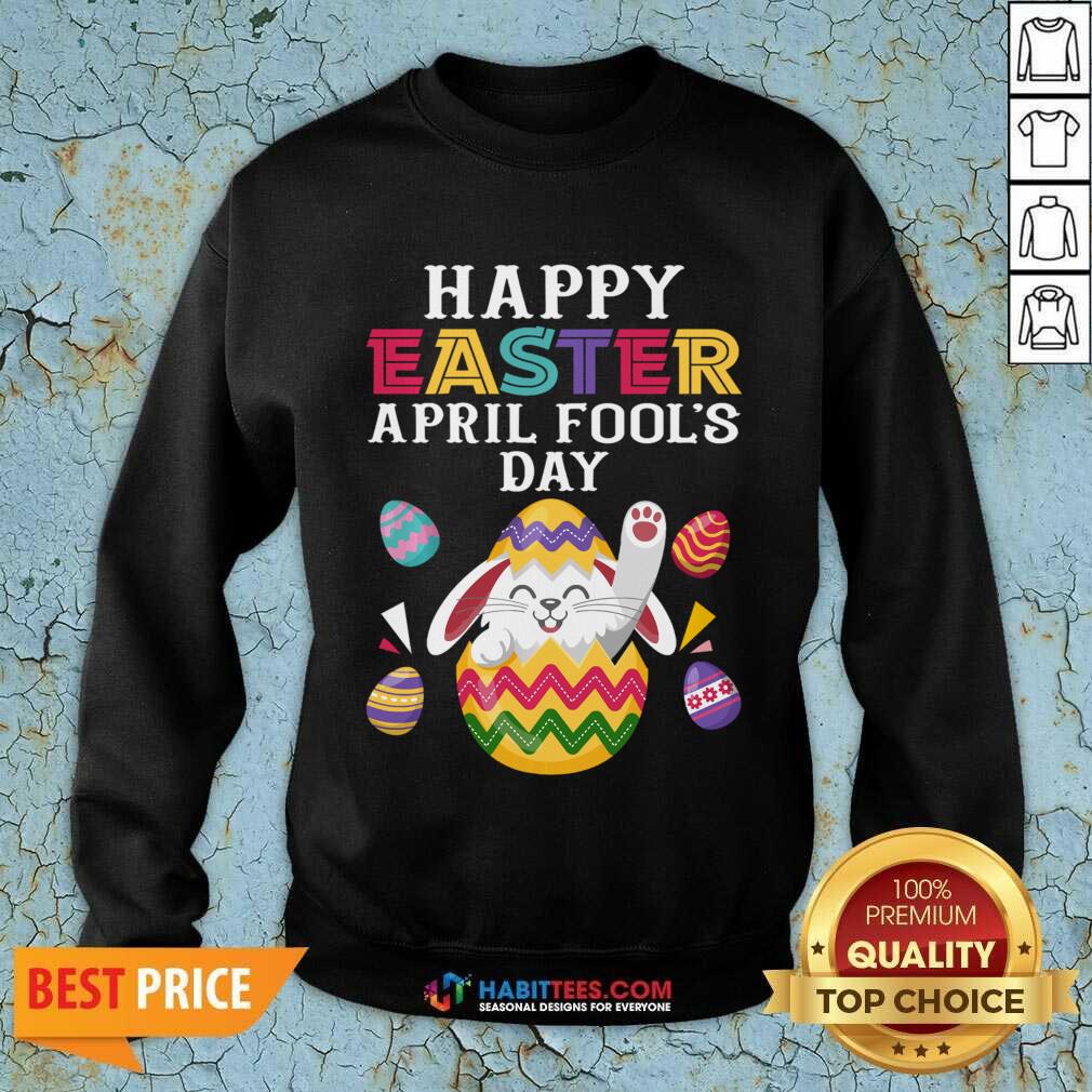 Happy Easter April Fool's Day Shirt