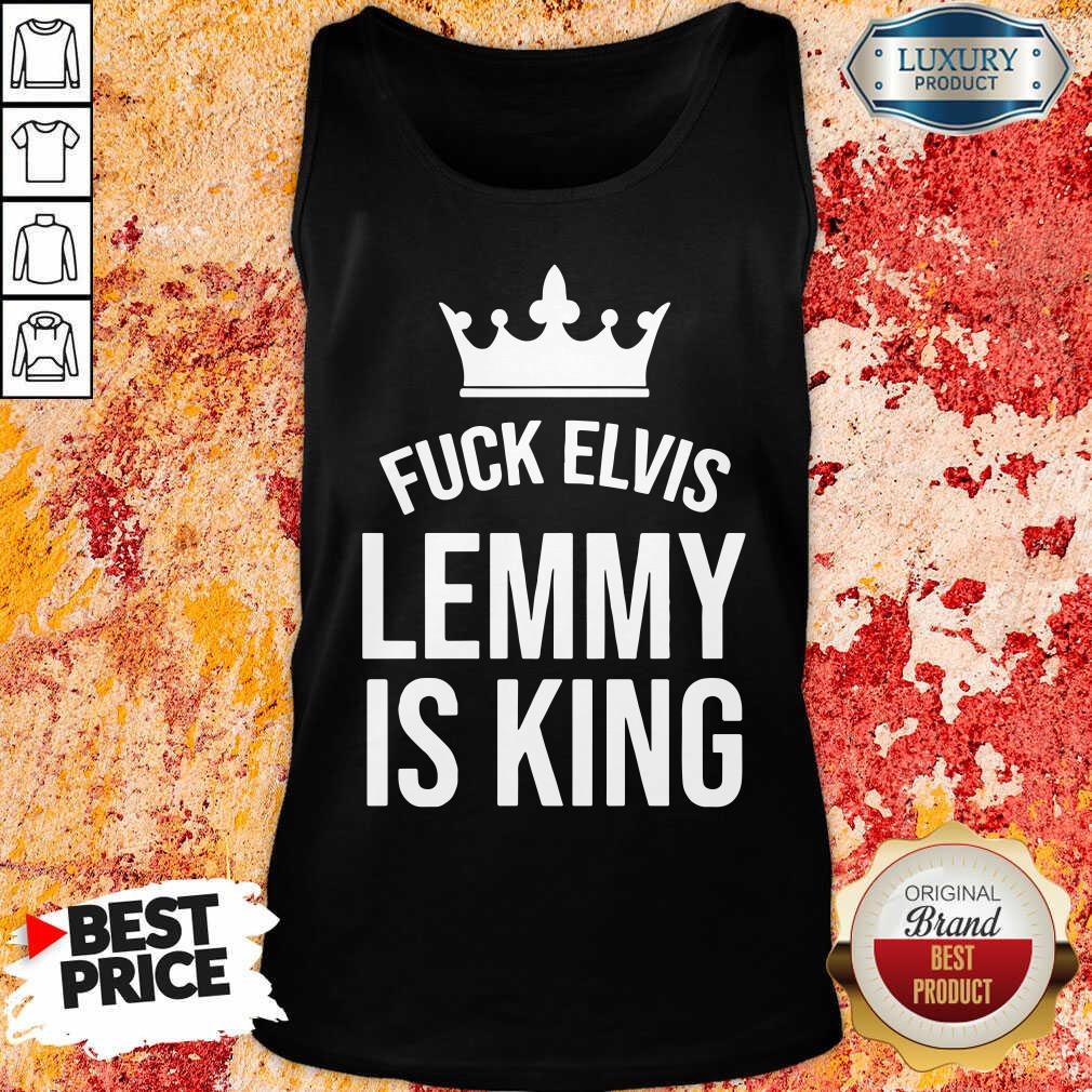 Happy Fuck Elvis Lemmy Is King Shirt