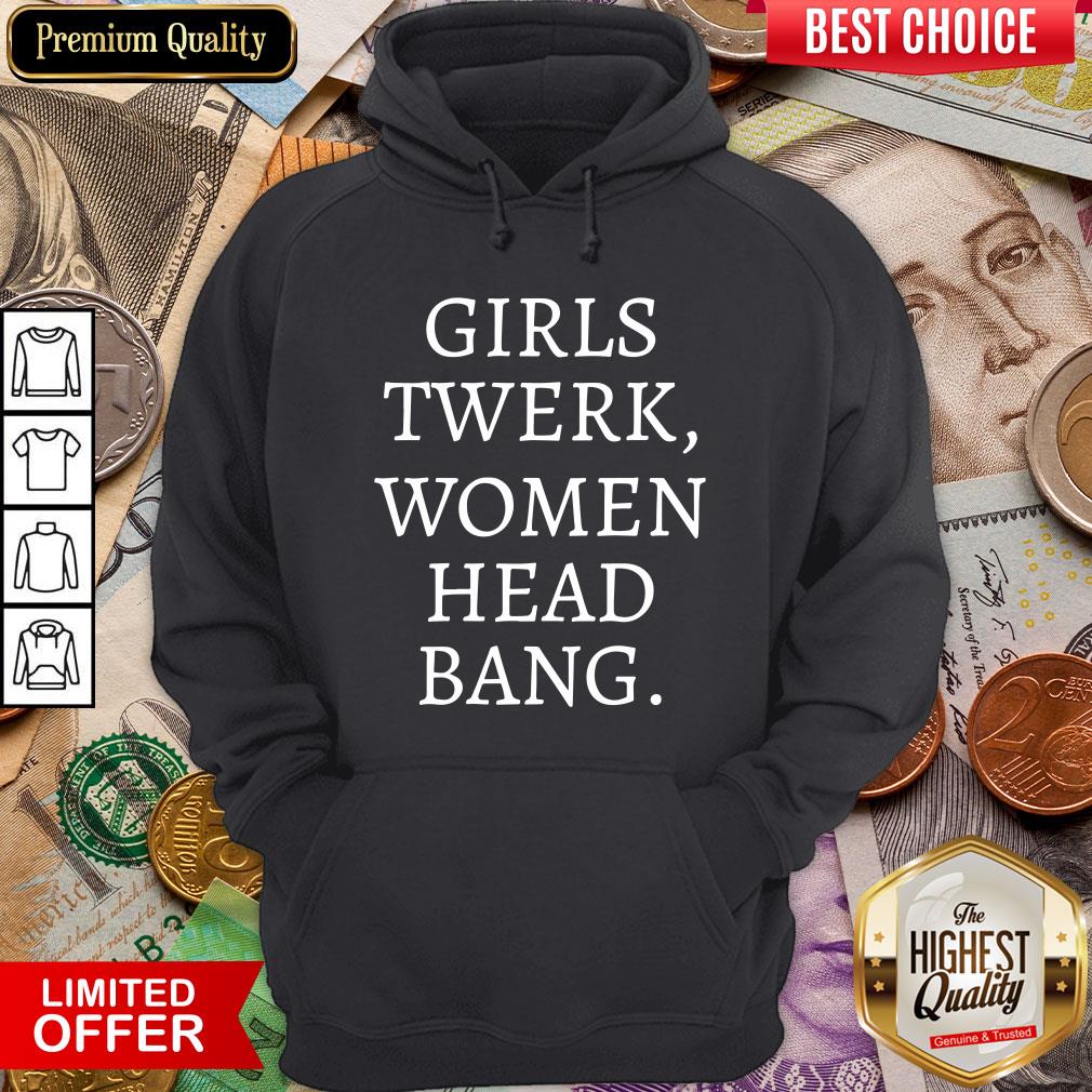 Happy Girls Twerk Woman Head Bang Shirt