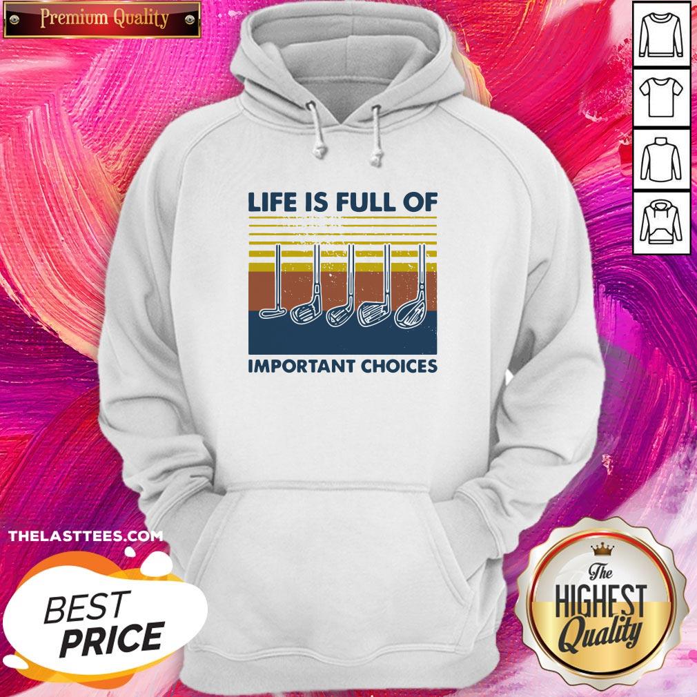 Happy Golf Life Is Full Of Important Choices Vintage Shirt