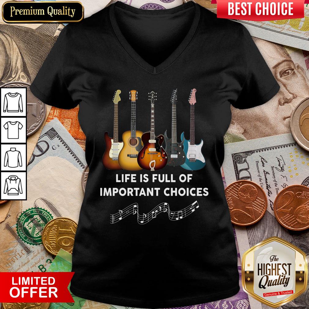 Happy Guitar Life Is Full Of Important Choices Shirt