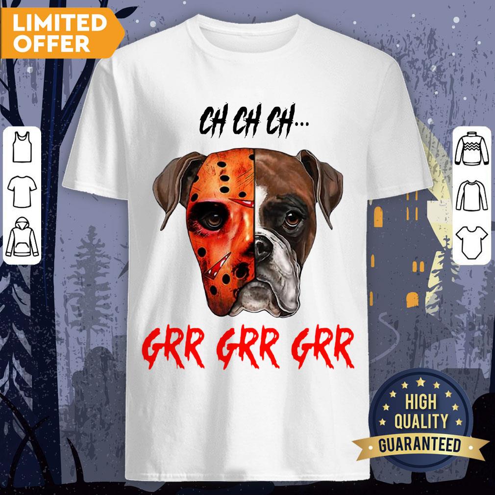 Happy Halloween Dog Ch Ch Ch Grr Grr Grr Shirt