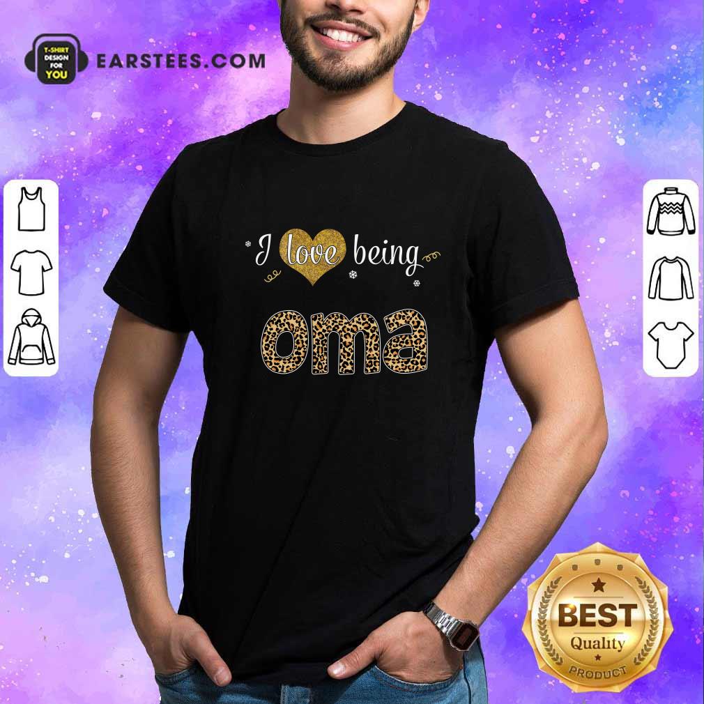 Happy I Love Being Oma Shirt