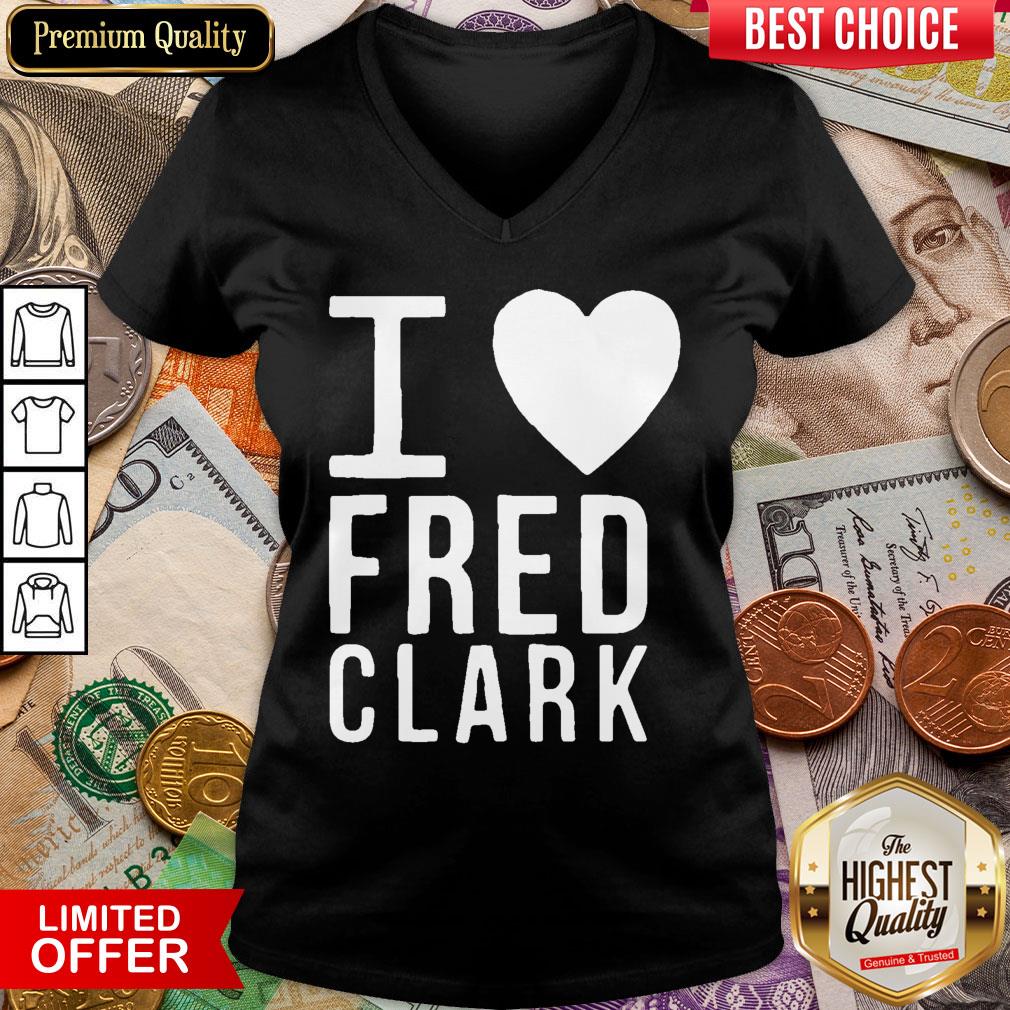 Happy I Love Fred Clark Shirt