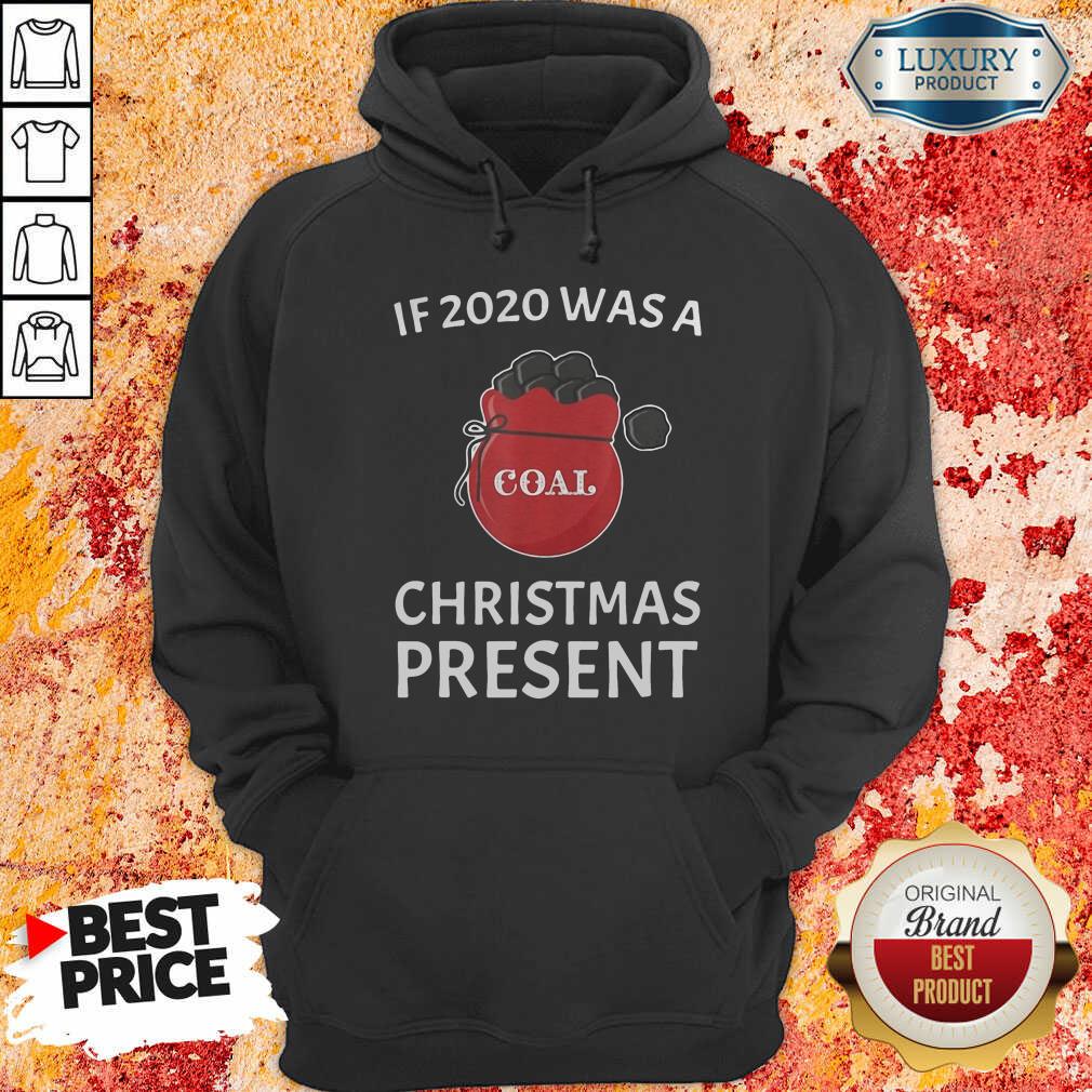 Happy If 2020 Was A Coal Christmas Present Shirt