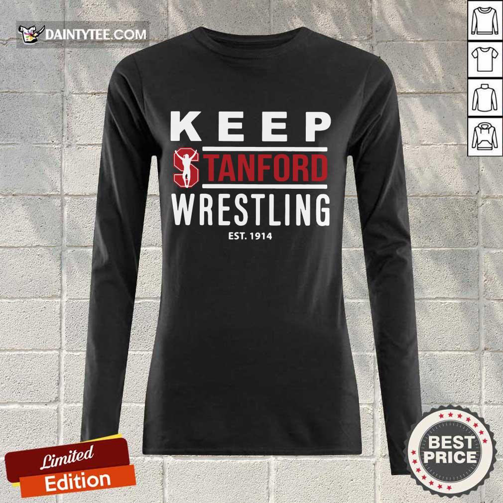 Happy Keep Stanford Wrestling Est 1914 Shirt