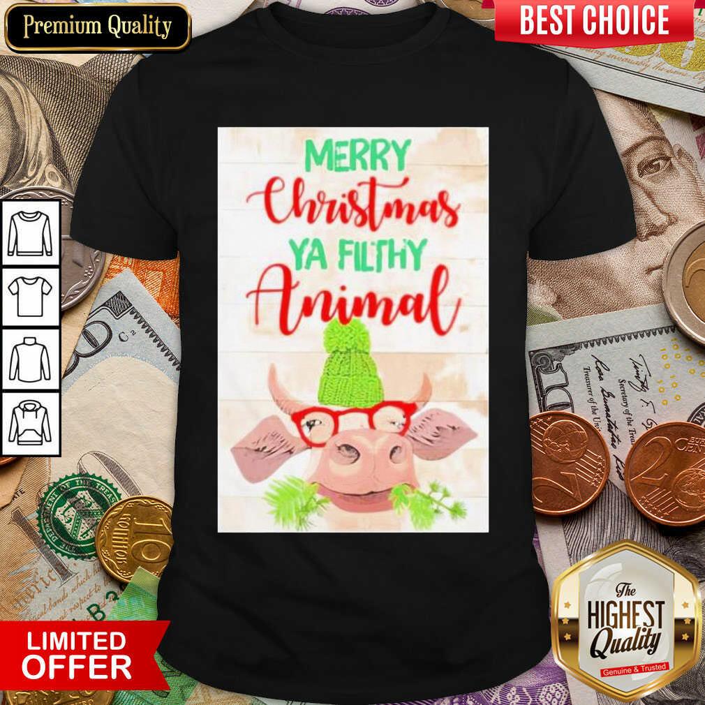Happy Merry Christmas Ya Filthy Animal Cow Shirt