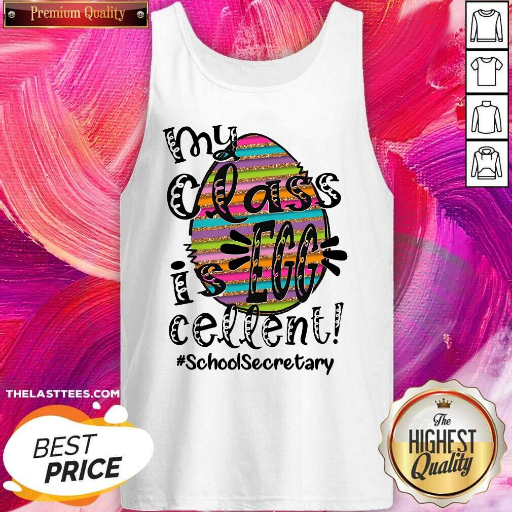 Happy My Class Is Egg Cellent School Secretary Shirt