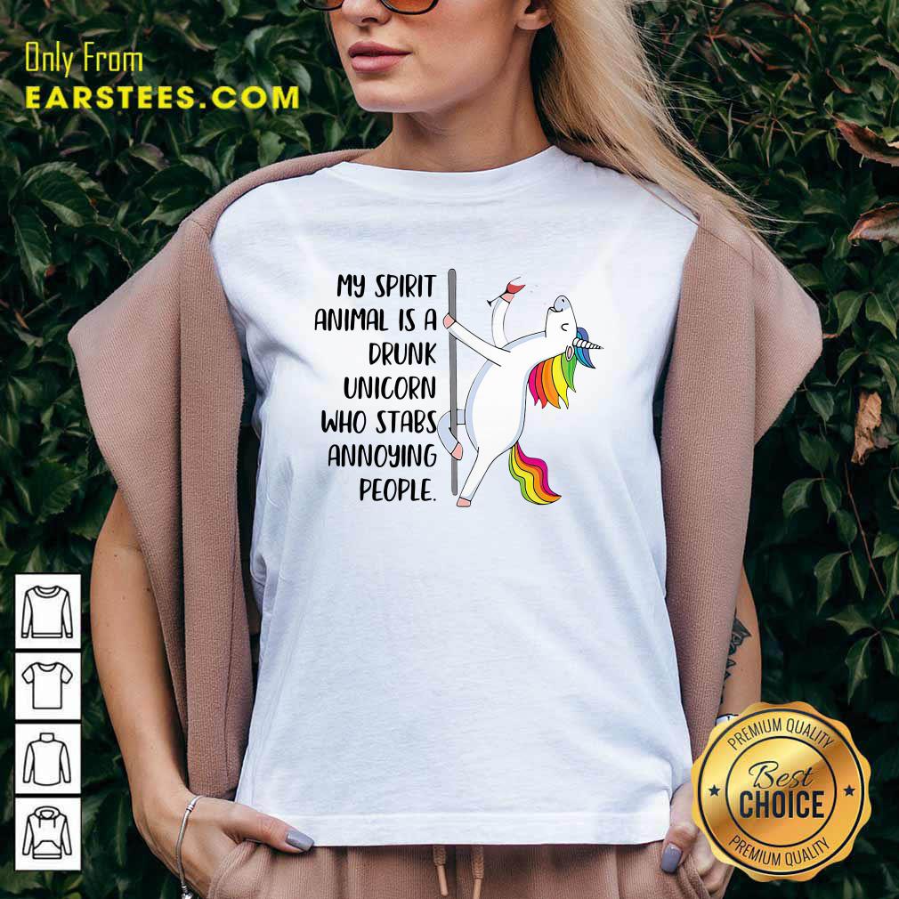 Happy My Spirit Animal Is A Drunk Unicorn Who Stabs Annoying People Shirt
