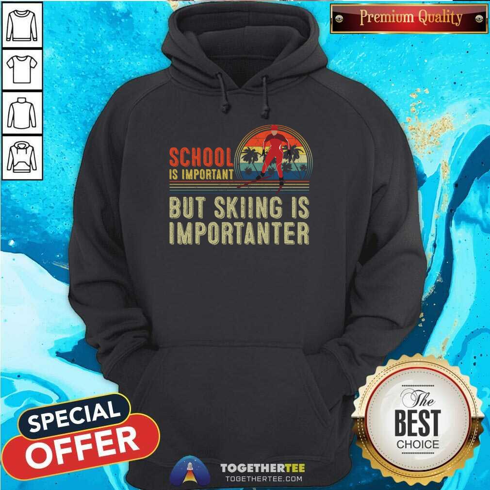 Happy School Is Important But Skiing Is Importanter T-Shirt