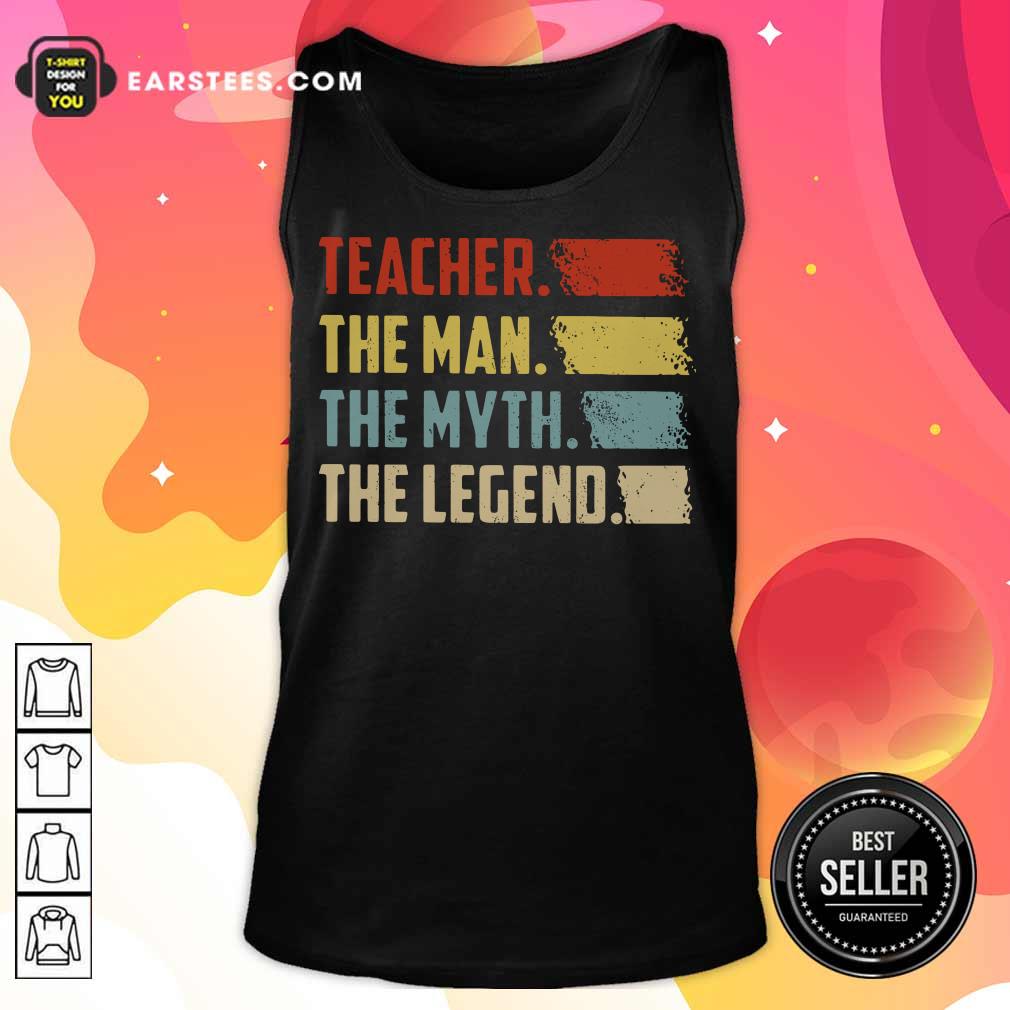 Happy Teacher The Man The Myth The Legend Vintage Shirt
