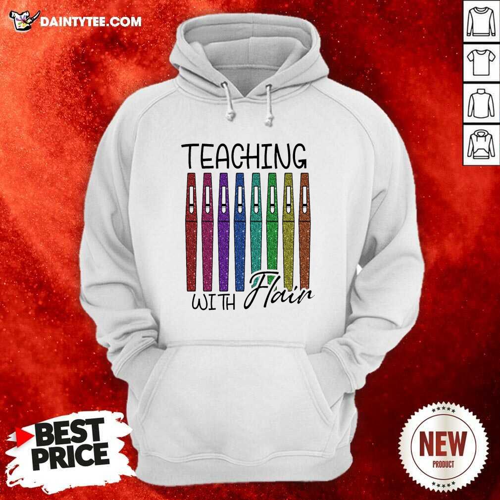 Happy Teaching With Flair Teacher Shirt