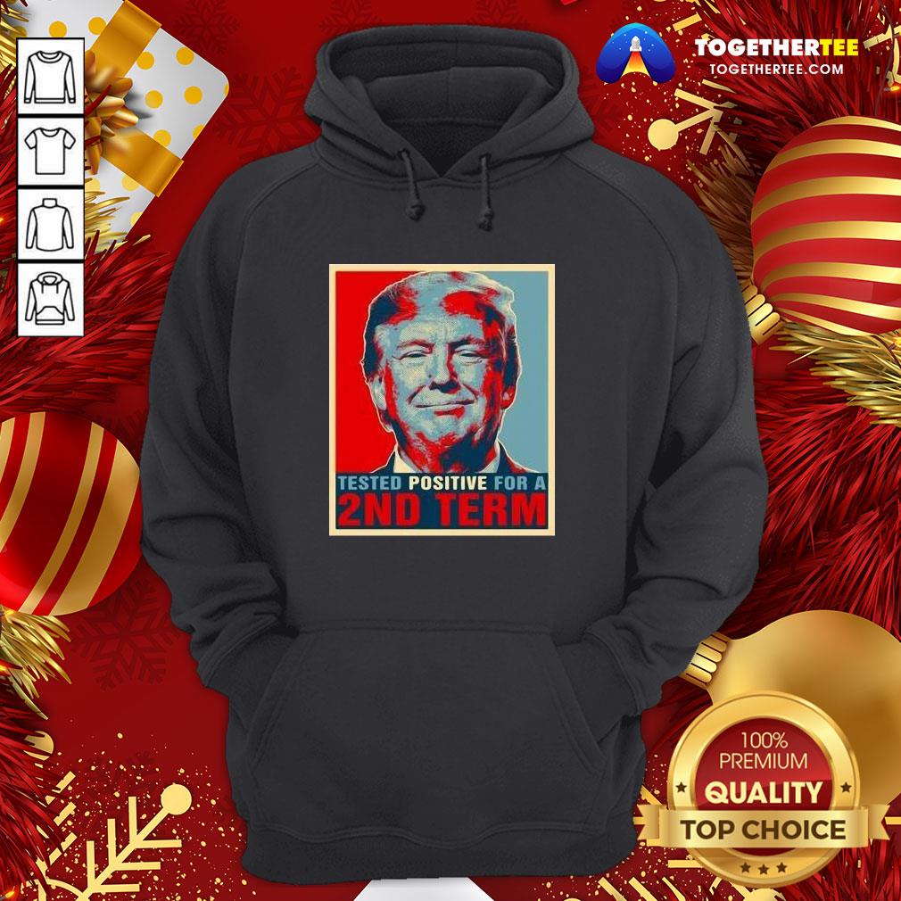 Happy Tested Positive For 2nd Term Donald Trump Shirt