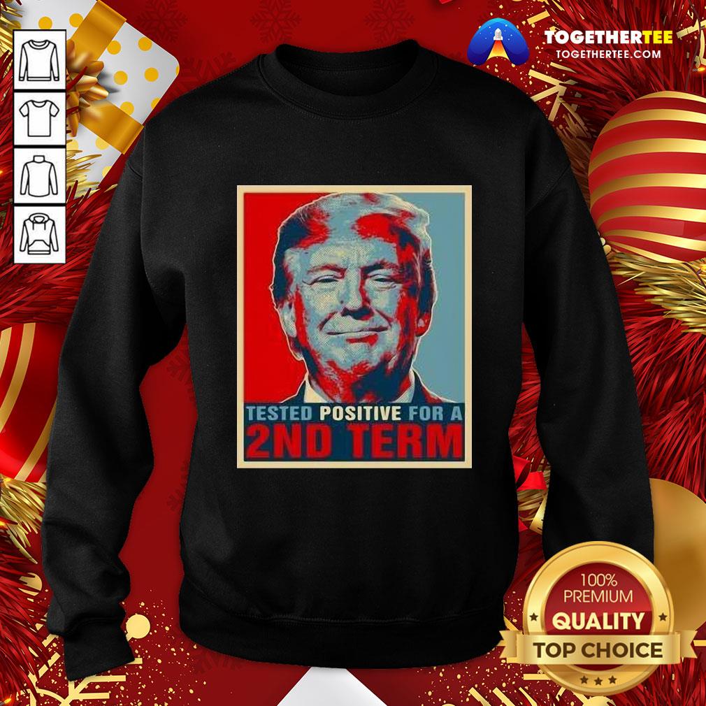 Happy Tested Positive For 2nd Term Donald Trump Shirt