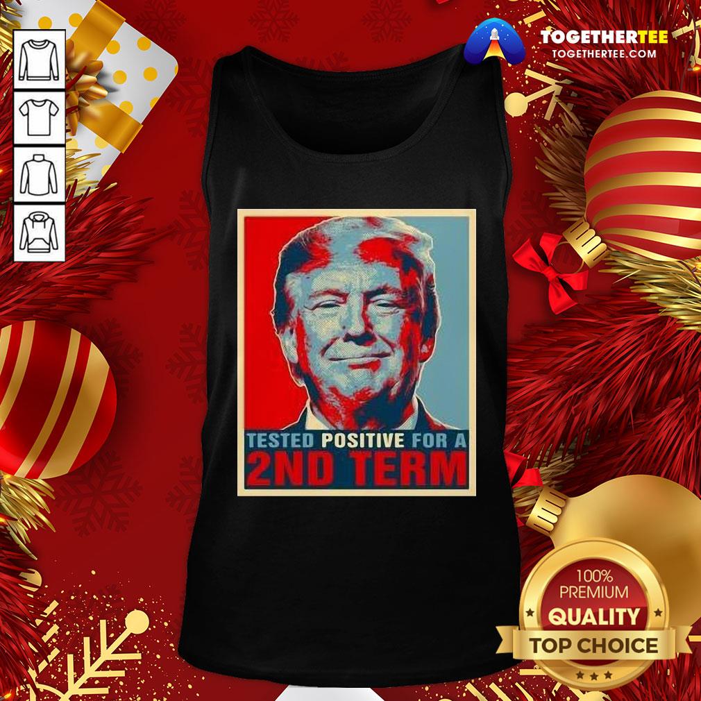 Happy Tested Positive For 2nd Term Donald Trump Shirt