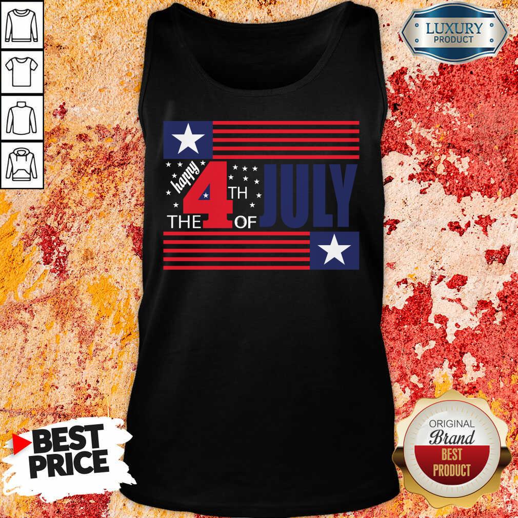 Happy The 4th Of July Independence Day Shirt