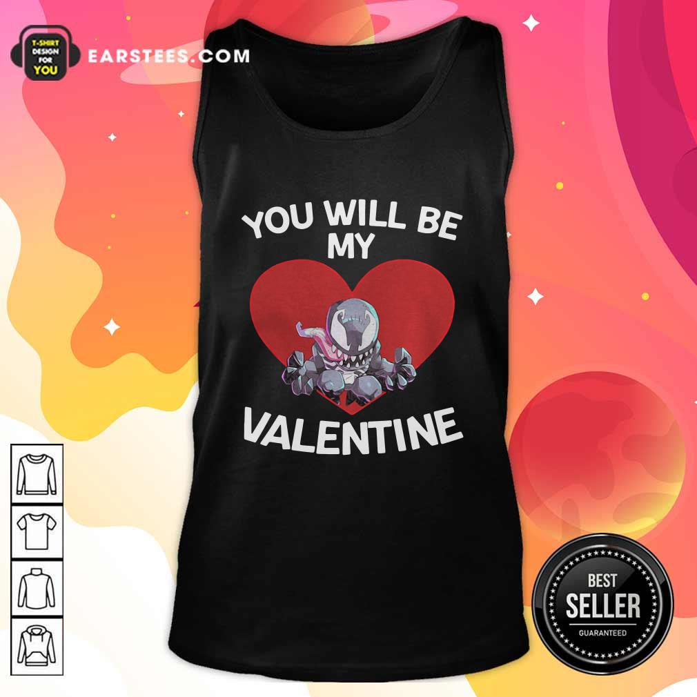 Happy Venom You Will Be My Valentine Shirt