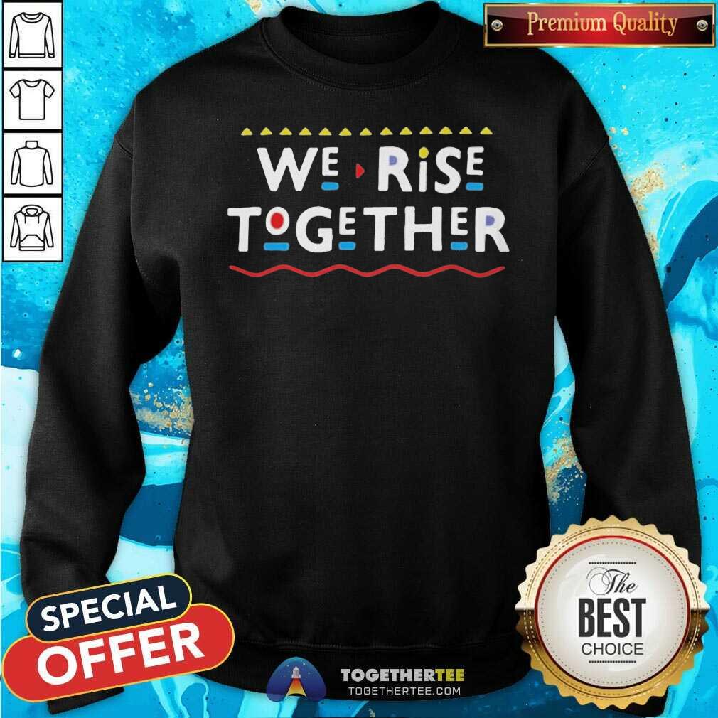 Happy We Rise Together 2021 T-shirt