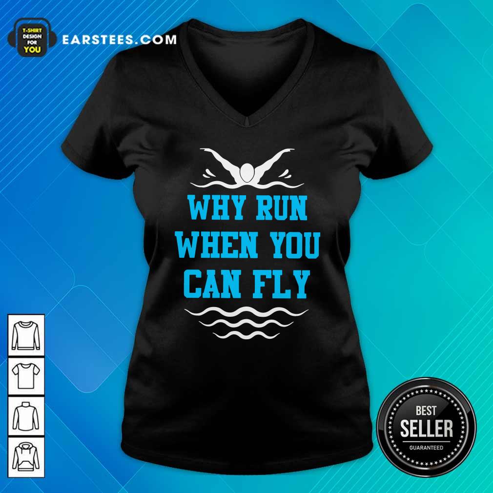 Happy Why Run When You Can Fly Shirt