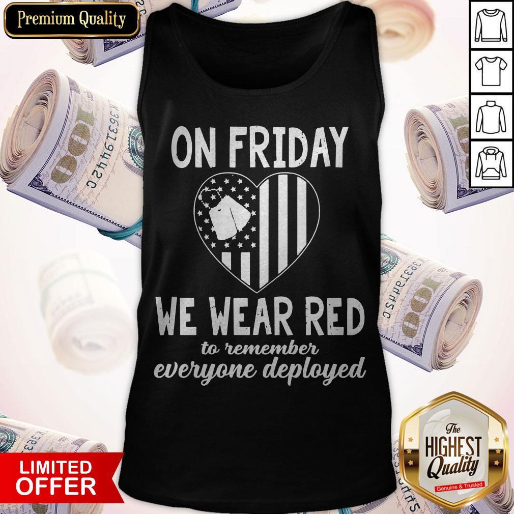 Heart American Flag On Friday We Wear Red To Remember Everyone Deployed Shirt