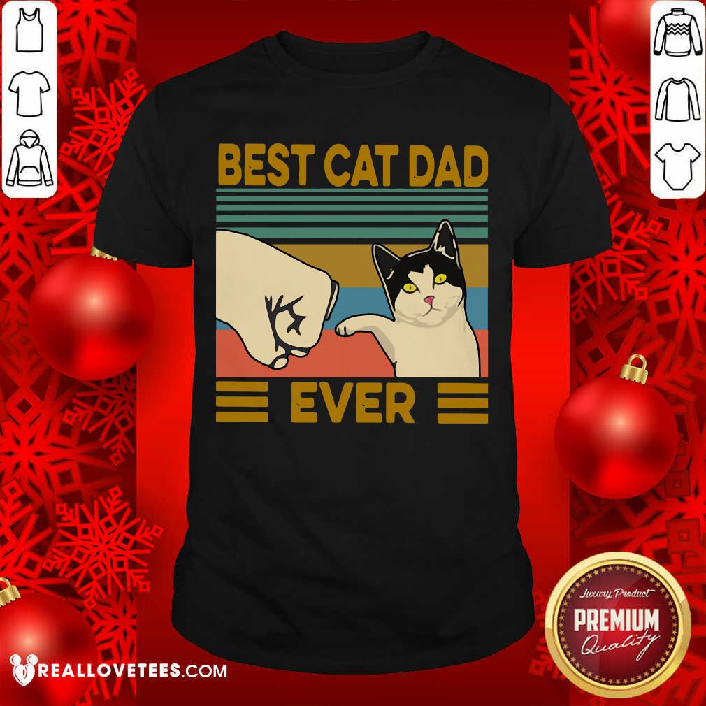 High Quality Best Cat Dad Ever Vintage Shirt